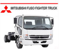 Thumbnail MITSUBISHI FUSO FIGHTER 2003-2010 WORKSHOP SERVICE MANUAL Thumbnail MITSUBISHI FUSO FIGHTER 2003-2010 WORKSHOP SERVICE MANUAL