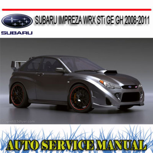 Product picture IMPREZA WRX STi GE GH 2008-11 WORKSHOP REPAIR SERVICE MANUAL