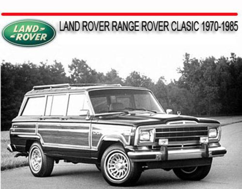 Product picture LAND ROVER RANGE ROVER CLASIC 1970-85 REPAIR SERVICE MANUAL