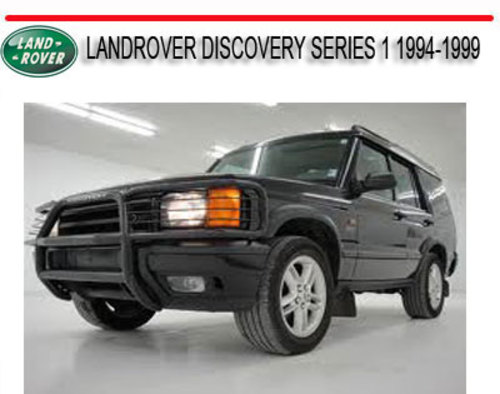 Product picture LANDROVER DISCOVERY SERIES 1 1994-1999 SERVICE REPAIR MANUAL