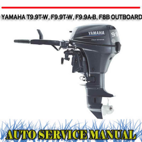 Product picture YAMAHA T9.9T-W F9.9A-B F8B OUTBOARD WORKSHOP SERVICE MANUAL