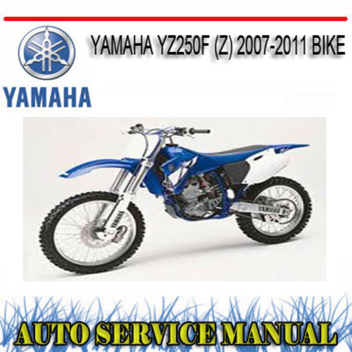 Product picture YAMAHA YZ250FZ 2007-2011 BIKE WORKSHOP REPAIR SERVICE MANUAL