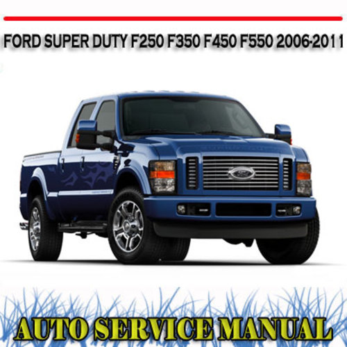 Product picture SUPER DUTY F250 F350 F450 F550 2006-11 SERVICE REPAIR MANUAL