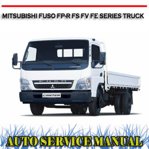 Product picture FUSO FP-R FS FV FE SERIES TRUCK WORKSHOP SERVICE MANUAL